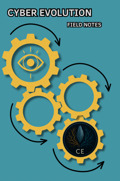 Cyber Evolution: Field Notes