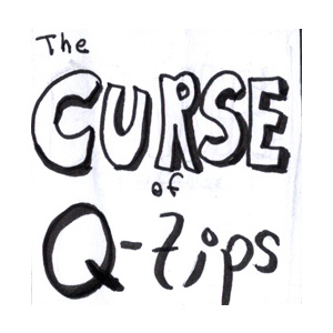 The Curse of Q-tips