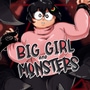 Big Girl and Monsters