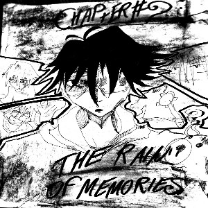 Chapter #2: The rain of Memories