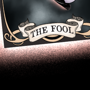 EP 10: 0 THE FOOL (Part 4)