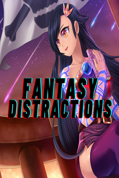 Fantasy Distractions