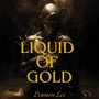 Liquid of Gold