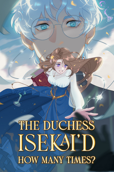 The Duchess Isekai'd How Many Times?
