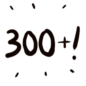 Thanks for the 300+!