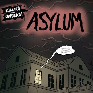 Minisode: Asylum