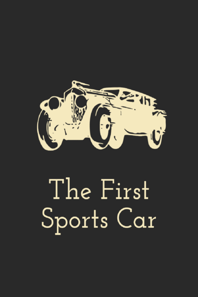 The First Sports Car