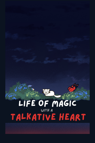 Life of Magic With a Talkative Heart