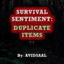 Survival Sentiment: Duplicate Items