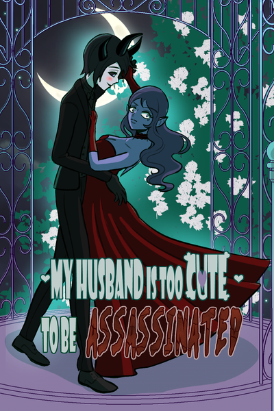 My Husband Is Too Cute to be Assassinated