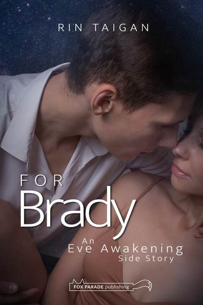 For Brady: An Eve Awakening Story