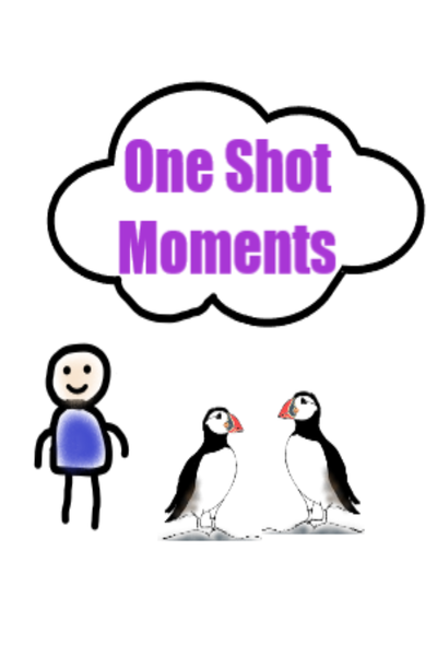 One Shot Moments