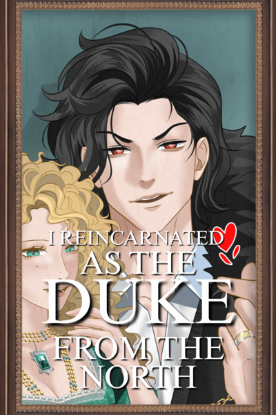 I Reincarnated As The Duke From The North