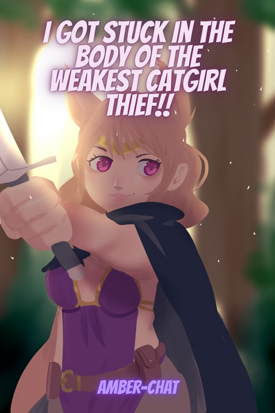 I Got Stuck in the Body of the Weakest Catgirl Thief!!
