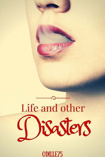 Life and other Disasters