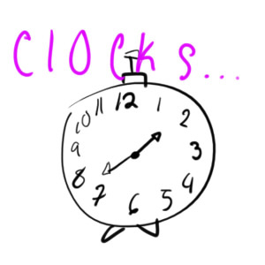 Clocks..