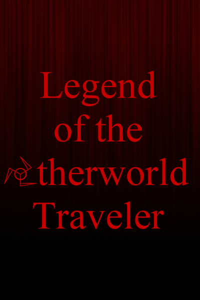 Legend of the Otherworld Traveler