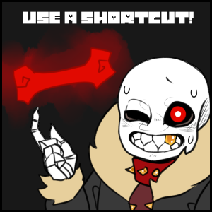 Use a shortcut!