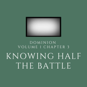 Volume 1 Episode 3 - Knowing Half The Battle