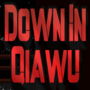 Down in Qiawu