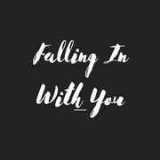 Falling In With you