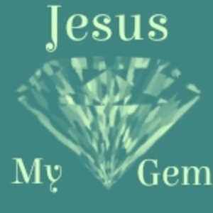 Jesus: My Gem