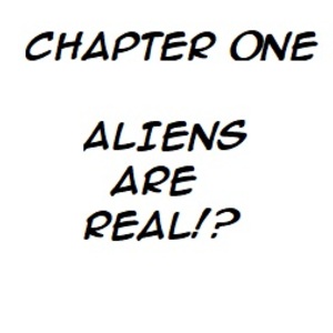 Illustration Ch.1 - ALIENS ARE REAL!?