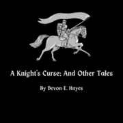 A Knight's Curse; And Other tales