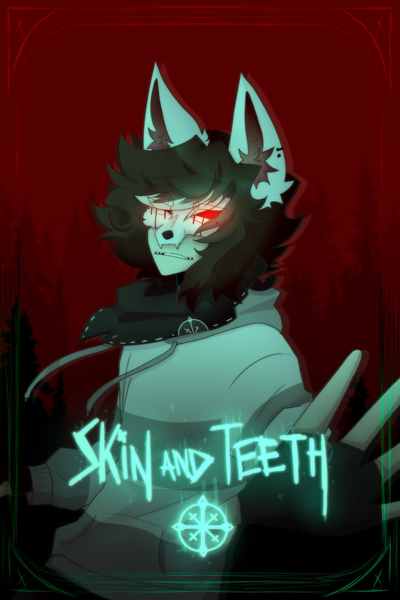 Skin and Teeth