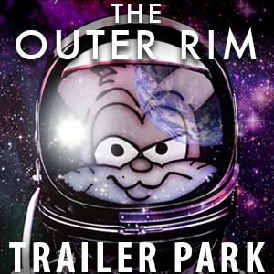 The Outer Rim Trailer Park