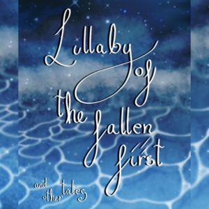 Lullaby Of the Fallen First