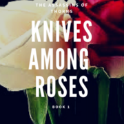 Knives Among Roses