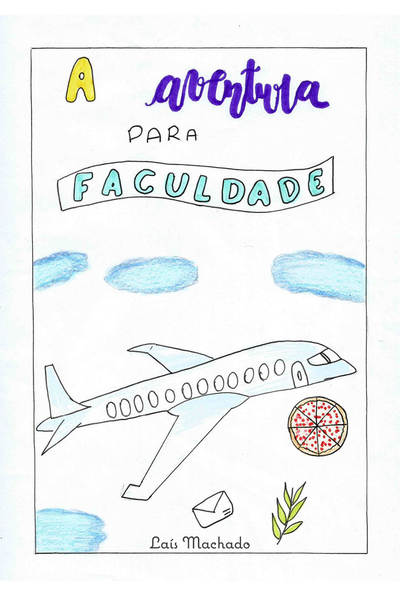 A aventura para a faculdade - Laís Machado