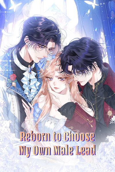 Reborn to Choose My Own Male Lead