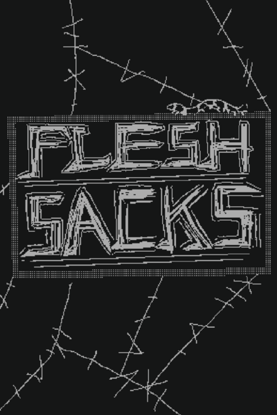 Flesh Sacks