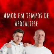 Amor em Tempos de Apocalipse