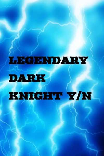 Legendary Dark Knight Y/n (Male Reader x DMC) 