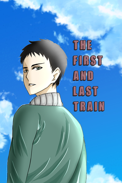 The First and Last Train 