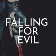 Falling For Evil