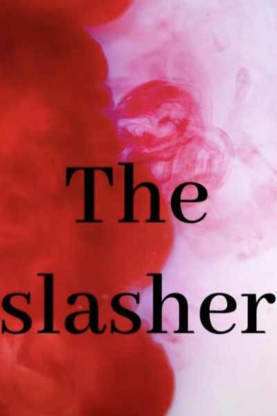 The slasher