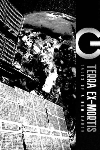 Terra Ex-Mortis:Tales of a New Earth [Darkness]