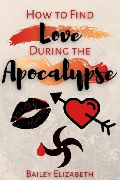 How to Find Love During the Apocalypse