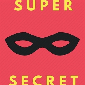 Super Secret (EDITED)