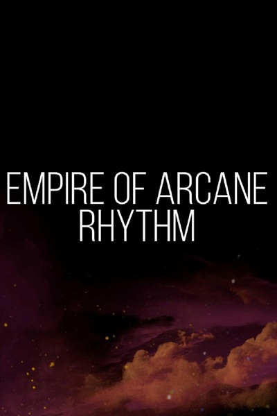 Empire of Arcane Rhythm