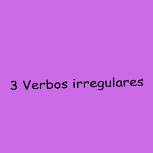 3 Verbos irregulares