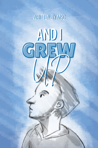 And I Grew Up