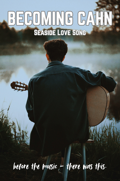 Becoming Cahn: Seaside Love Song