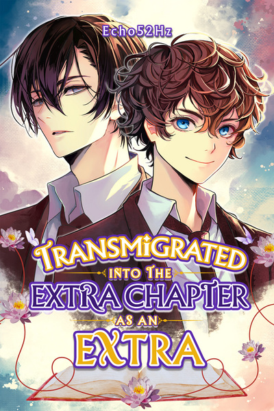 Transmigrated into the Extra Chapter as an Extra