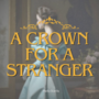 A Crown For A Stranger