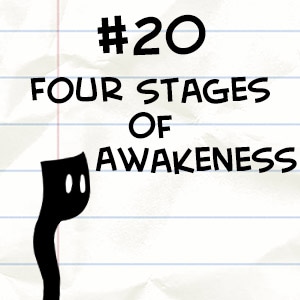 Four Stages of Awakeness